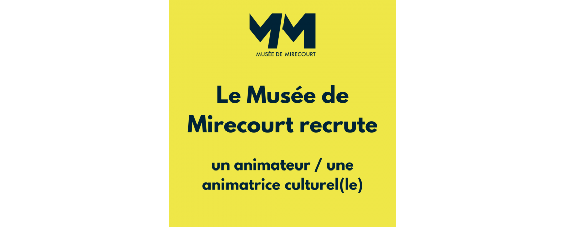 Le Musée de Mirecourt recrute